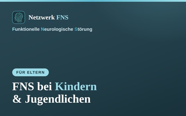 FNS bei Kindern und Jugendlichen – was Eltern wissen sollten