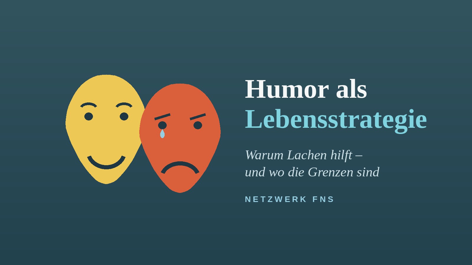 Theatermasken – eine lachende und eine weinende – als Sinnbild für Tragikomödie: lachen und weinen zugleich.