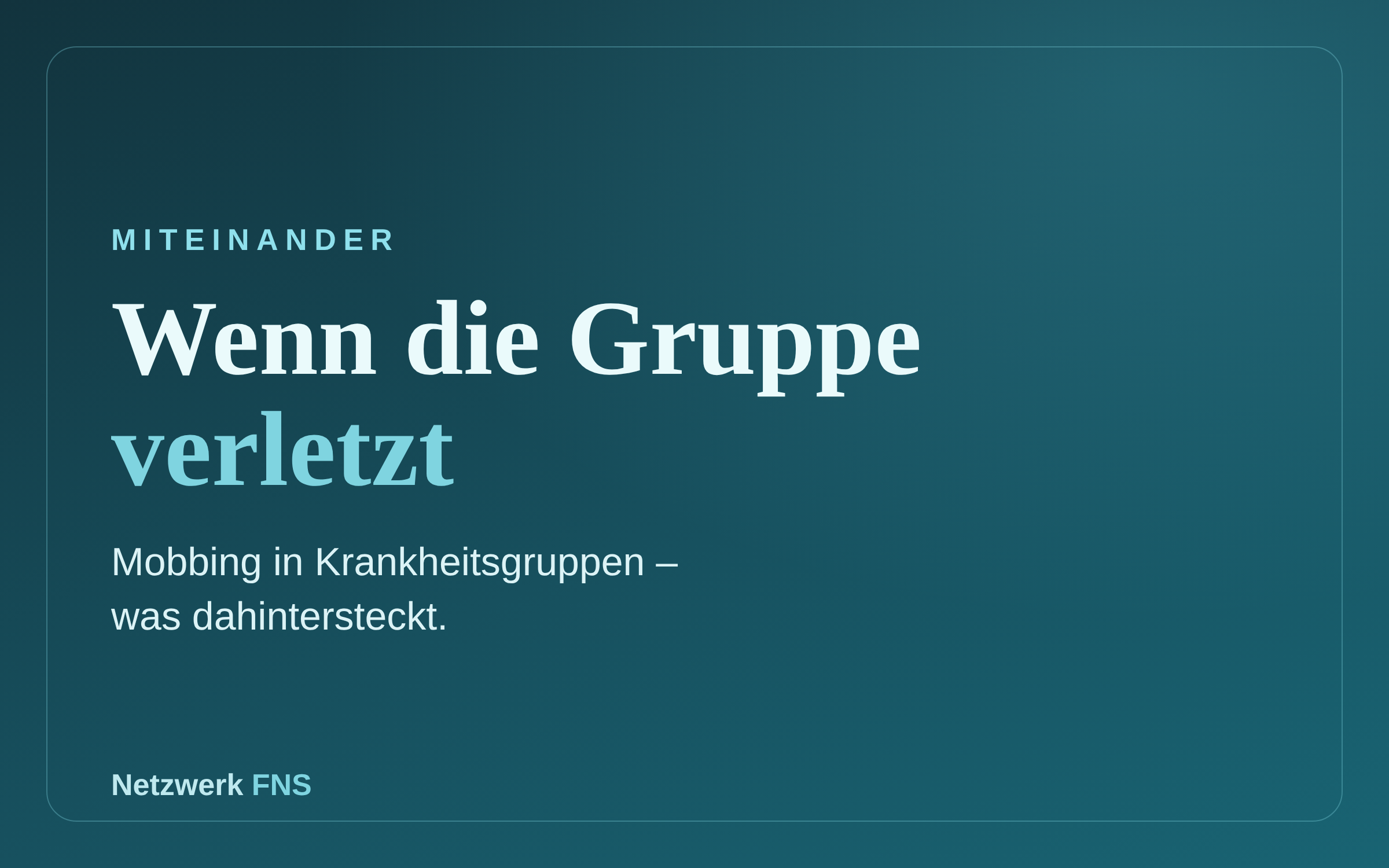 Wenn die Gruppe verletzt: Mobbing in Krankheitsgruppen